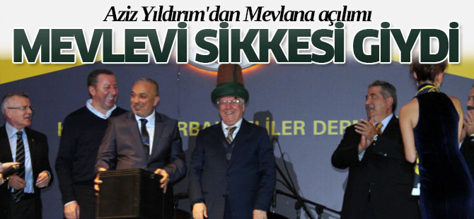 Aziz Yıldırım'dan Mevlana açılımı