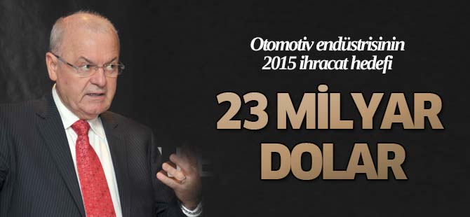 İhracat hedefi 23 milyar dolar