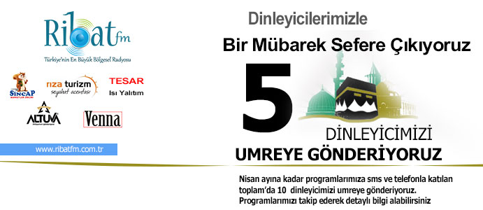Ribat FM 5 kişiyi umreye gönderiyor