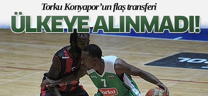 Torku Konyaspor'un flaş transferi ülkeye alınmadı!