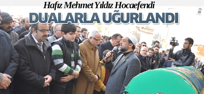 Hafız Mehmet Yıldız dualarla uğurlandı