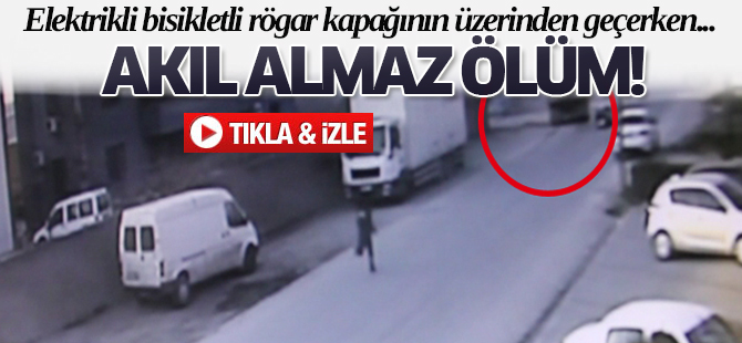 Akıl almaz ölüm kamerada