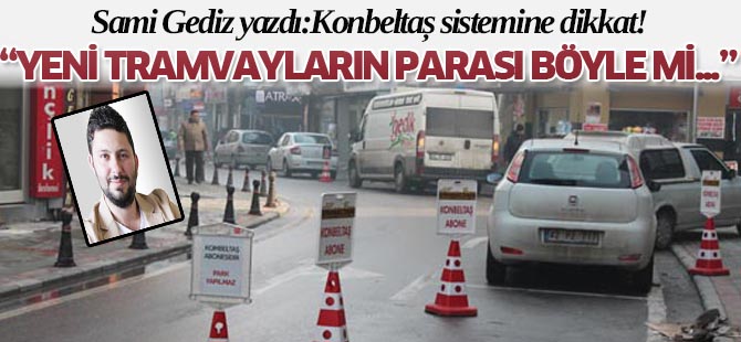 Gediz: Konbeltaş sistemine dikkat!