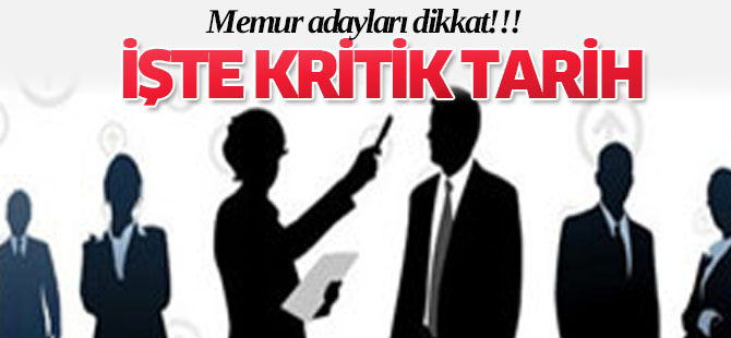 Flaş! Memurluk için kritik tarih