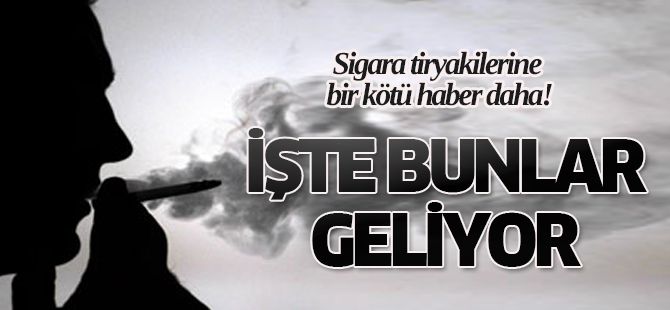 Sigara tiryakilerine bir kötü haber daha