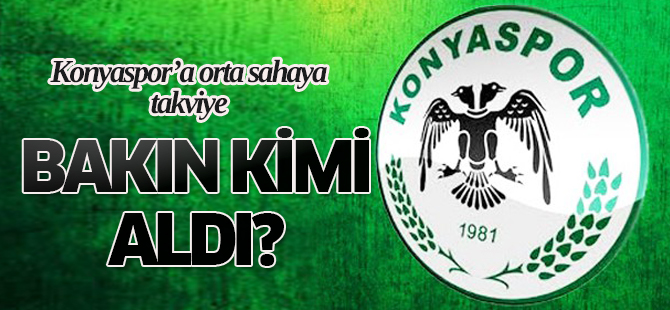 Konyaspor'dan orta sahaya takviye