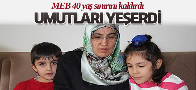 Umutları "40 Yaş Düzenlemesi" ile Yeniden Yeşerdi