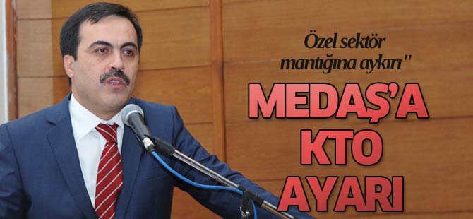 "MEDAŞ özel sektör mantığına aykırı"