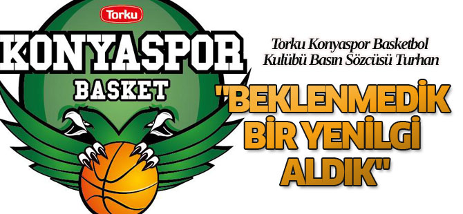 "Beklenmedik Bir Yenilgi Aldık"