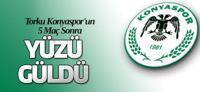 Torku Konyaspor'un 5 Maç Sonra Yüzü Güldü