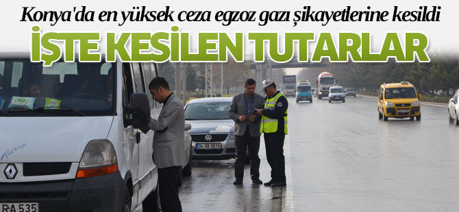 Konya'da en yüksek ceza egzoz gazı şikayetlerine kesildi