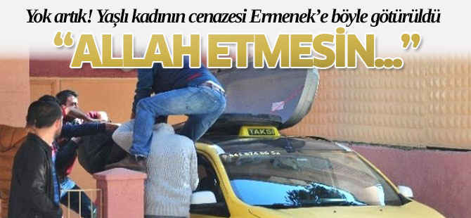 Cenazeyi Taksi Tavanında Taşıdılar