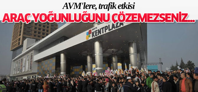 AVM'LERE, TRAFİK ETKİSİ