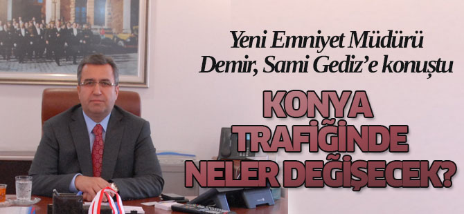 Konya trafiğinde neler değişecek?