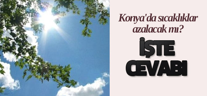 Konya'da Sıcaklık 2-4 Derece Azalacak