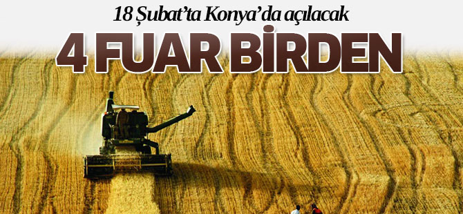 Konya'da 4 Fuar Birden Açılıyor