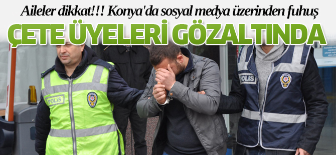 Konya'da sosyal medya üzerinden fuhuş