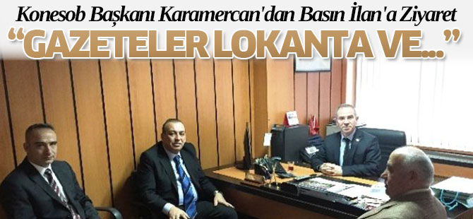 Karamercan'dan Basın İlan'a Ziyaret