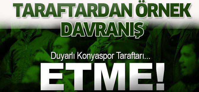 Konyaspor taraftarından duyarlı davranış