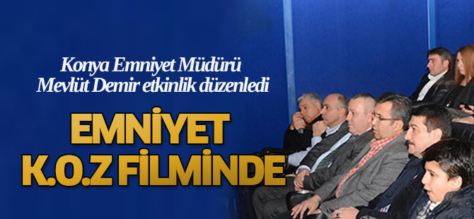 Konya Emniyeti K.O.Z filminde