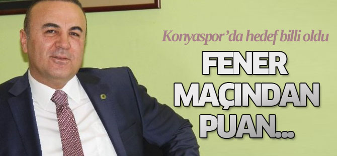 Torku Konyaspor, Fenerbahçe Maçından Puan Koparmayı Hedefliyor