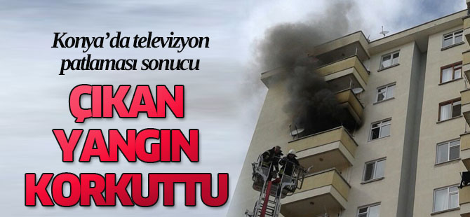Konya'da televizyon patladı
