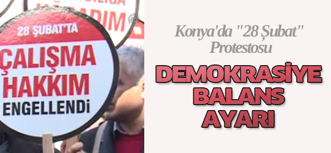 Konya'da "28 Şubat" Protestosu