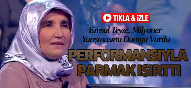 Emsal Teyze, Milyoner Yarışmasına Damga Vurdu