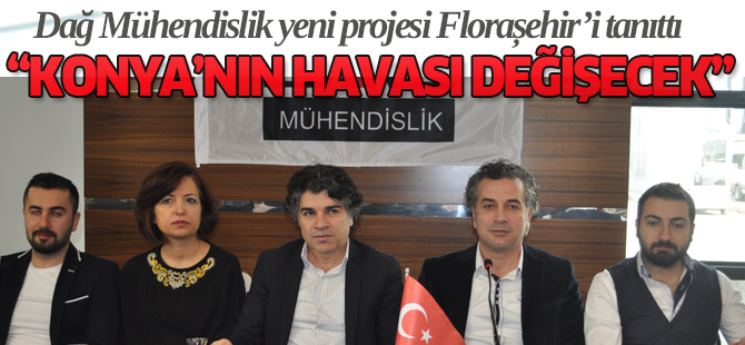 Flora Şehir Konya’nın havasını değiştirecek