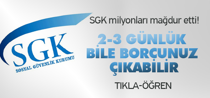 SGK milyonları mağdur etti!