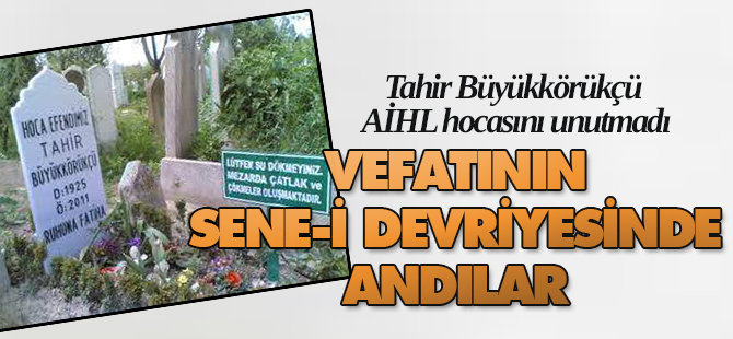 Tahir Büyükkörükçü AİHL hocasını unutmadı