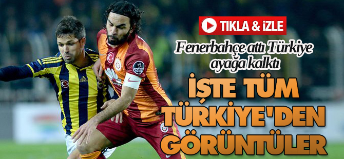 Fenerbahçe attı Türkiye ayağa kalktı