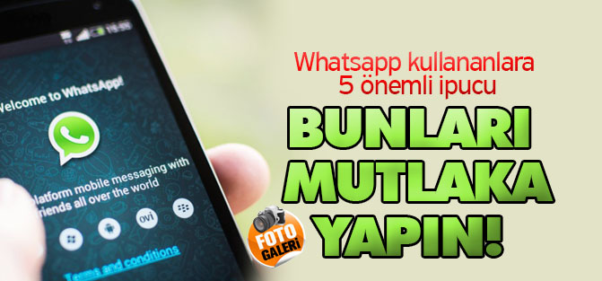 Whatsapp kullananlara 5 önemli ipucu