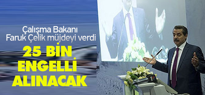 Kamuya 25 bin engelli alınacak