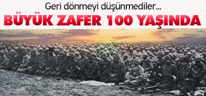 Büyük zafer 100 yaşında