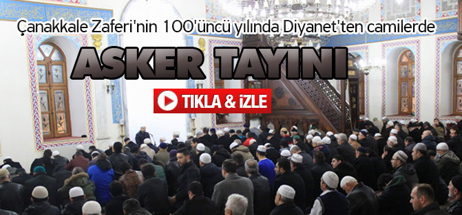 Çanakkale Zaferi'nin 100'üncü yılında Diyanet'ten camilerde asker tayını