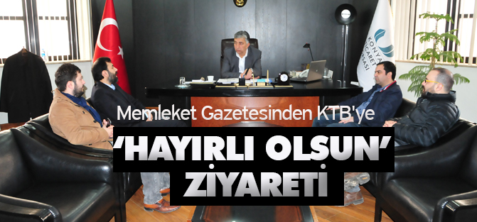Memleket Gazetesi'nden KTB'ye hayırlı olsun ziyareti