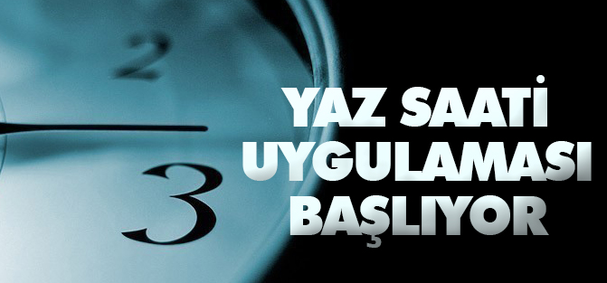 Yaz saati uygulaması 29 Mart'ta başlıyor