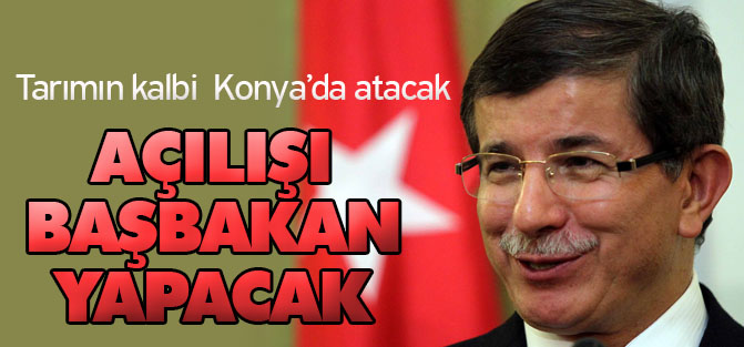Tarımın kalbi  Konya’da atacak