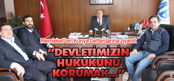 Memleket’ten Konya Defterdarına ziyaret