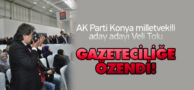 Veli Tolu gazeteciliğe özendi!