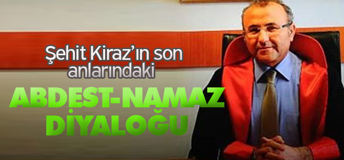 Merhum savcının son anlarını mesai arkadaşları anlattı