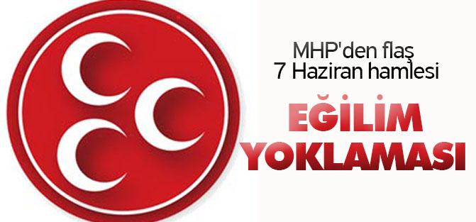 MHP'den flaş 7 Haziran hamlesi