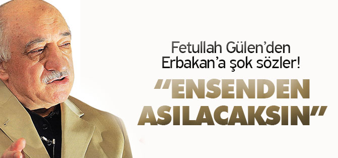 Fetullah Gülen'den Necmettin Erbakan Hoca'ya şok sözler