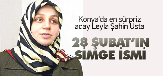 Konya'ya sürpriz aday: 28 Şubat'ın simge ismi...