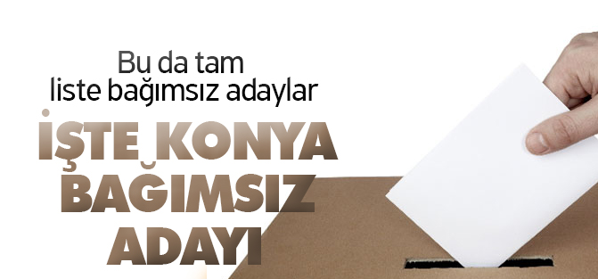 İşte tam liste bağımsız adaylar