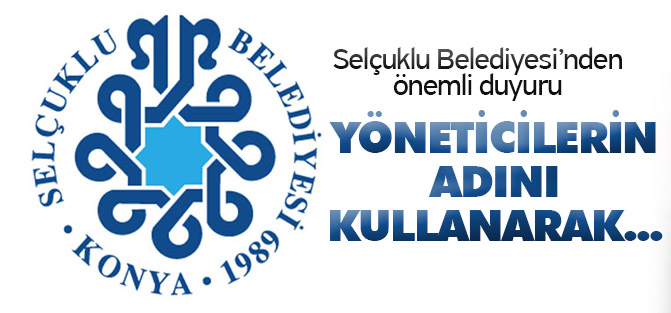 Selçuklu Belediyesi’nden kamuoyu açıklaması