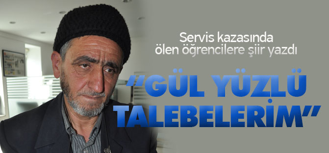 Servis kazasında ölen öğrencilere şiir yazdı