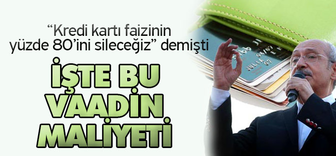 İşte CHP'nin kart vaadinin maliyeti!