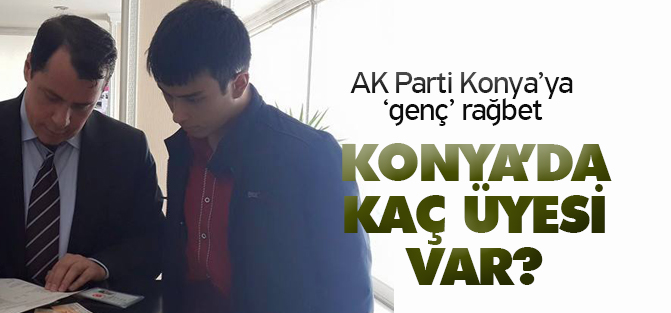 AK Parti Konya'ya 'genç' rağbet!